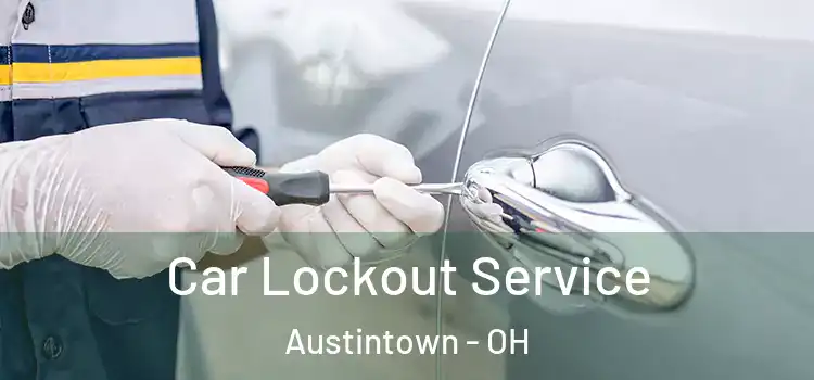  Car Lockout Service Austintown - OH