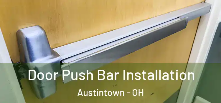 Door Push Bar Installation Austintown - OH