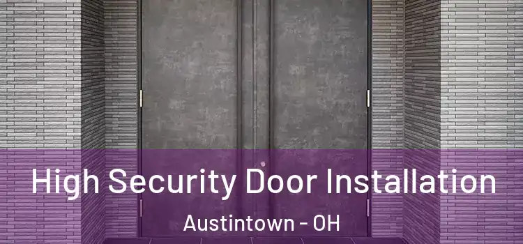  High Security Door Installation Austintown - OH