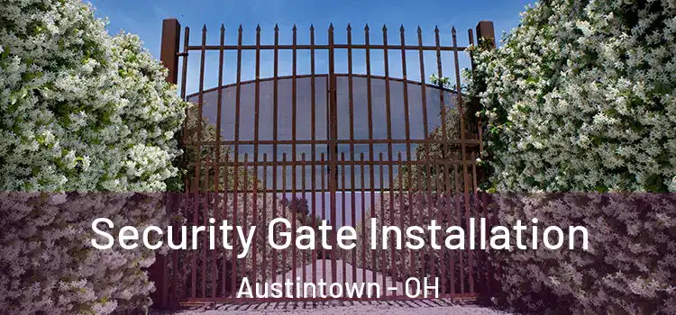  Security Gate Installation Austintown - OH