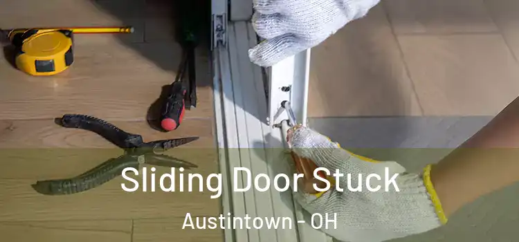  Sliding Door Stuck Austintown - OH
